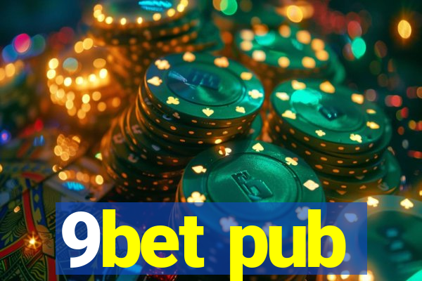 9bet pub